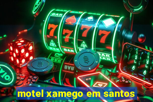 motel xamego em santos